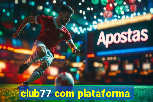 club77 com plataforma